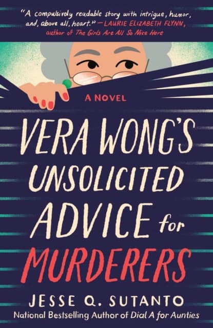 Jesse Q. Sutanto | VERA WONG'S UNSOLICITED ADVICE FOR MURDERERS