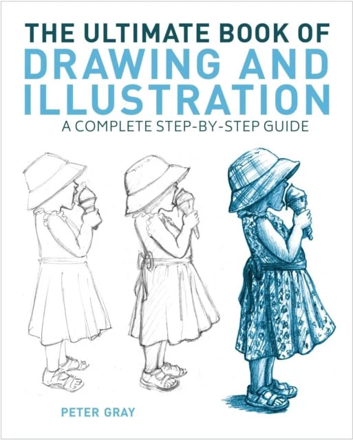 Peter Gray | THE ULTIMATE BOOK OF DRAWING AND ILLUSTRATION