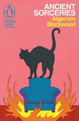 Algernon Blackwood | ANCIENT SORCERIES