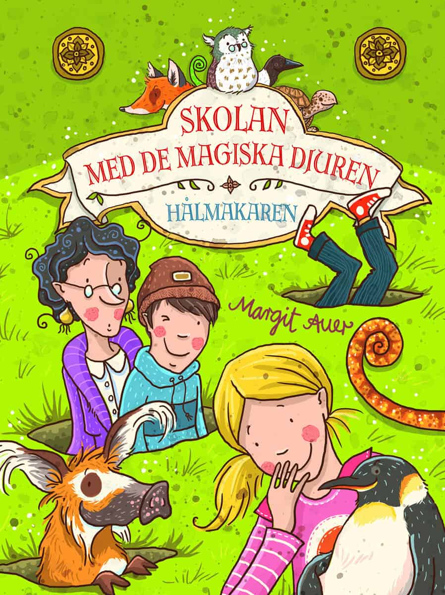 Margit Auer | SKOLAN MED DE MAGISKA DJUREN - HÅLMAKAREN : Hålmakaren