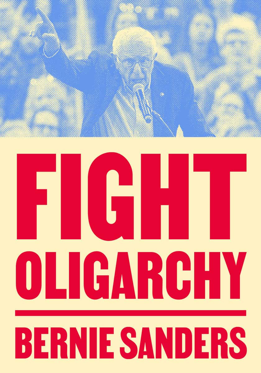 Sanders Bernie | FIGHT OLIGARCHY