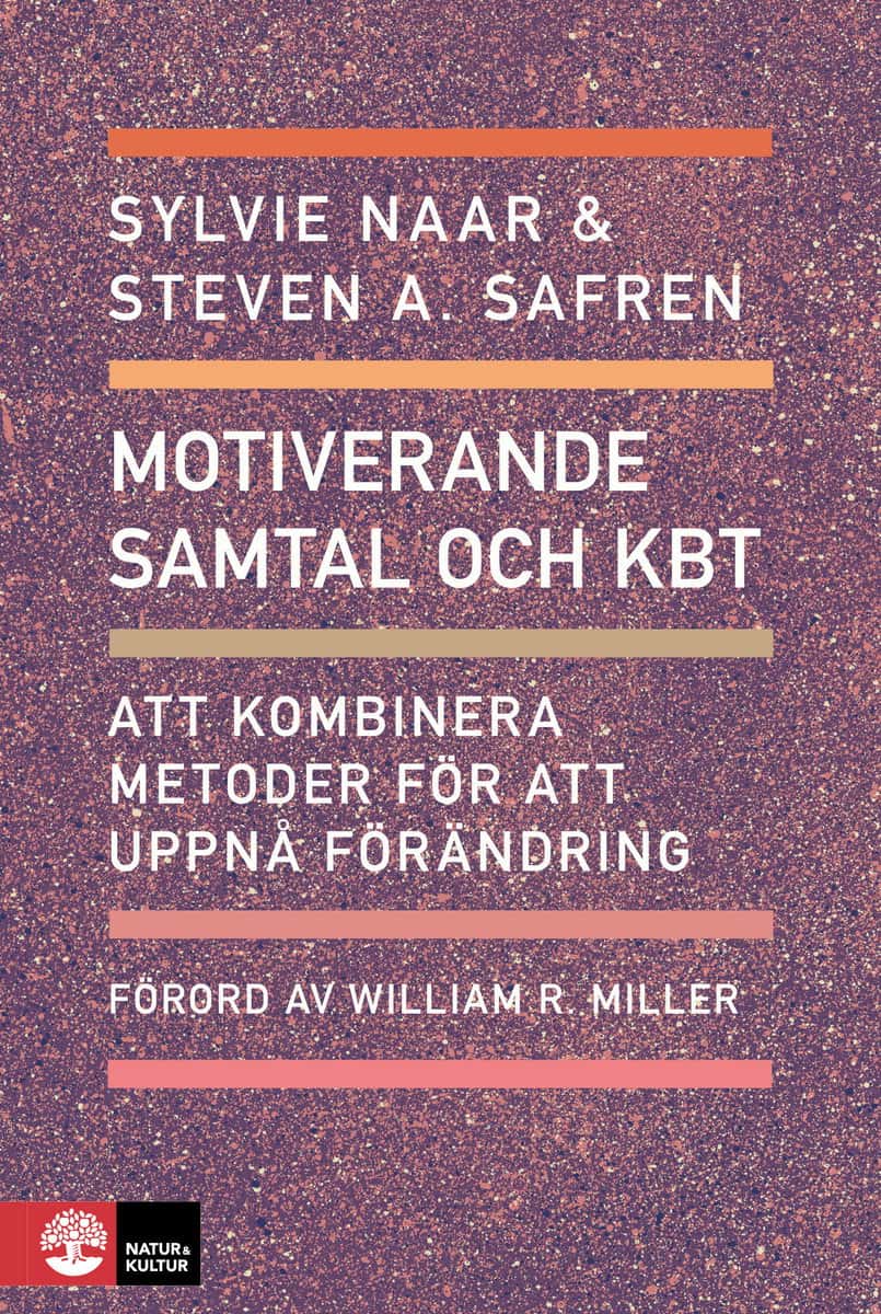 Naar, Sylvie ; Safren, Steven A. | MOTIVERANDE SAMTAL OCH KBT : Att kombinera metoder för att uppnå förändring